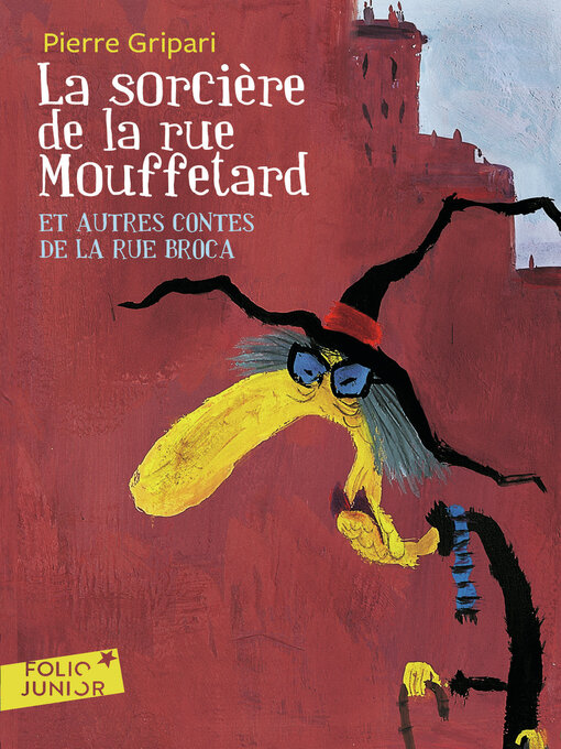 Title details for La sorcière de la rue Mouffetard et autres contes de la rue Broca by Pierre Gripari - Available